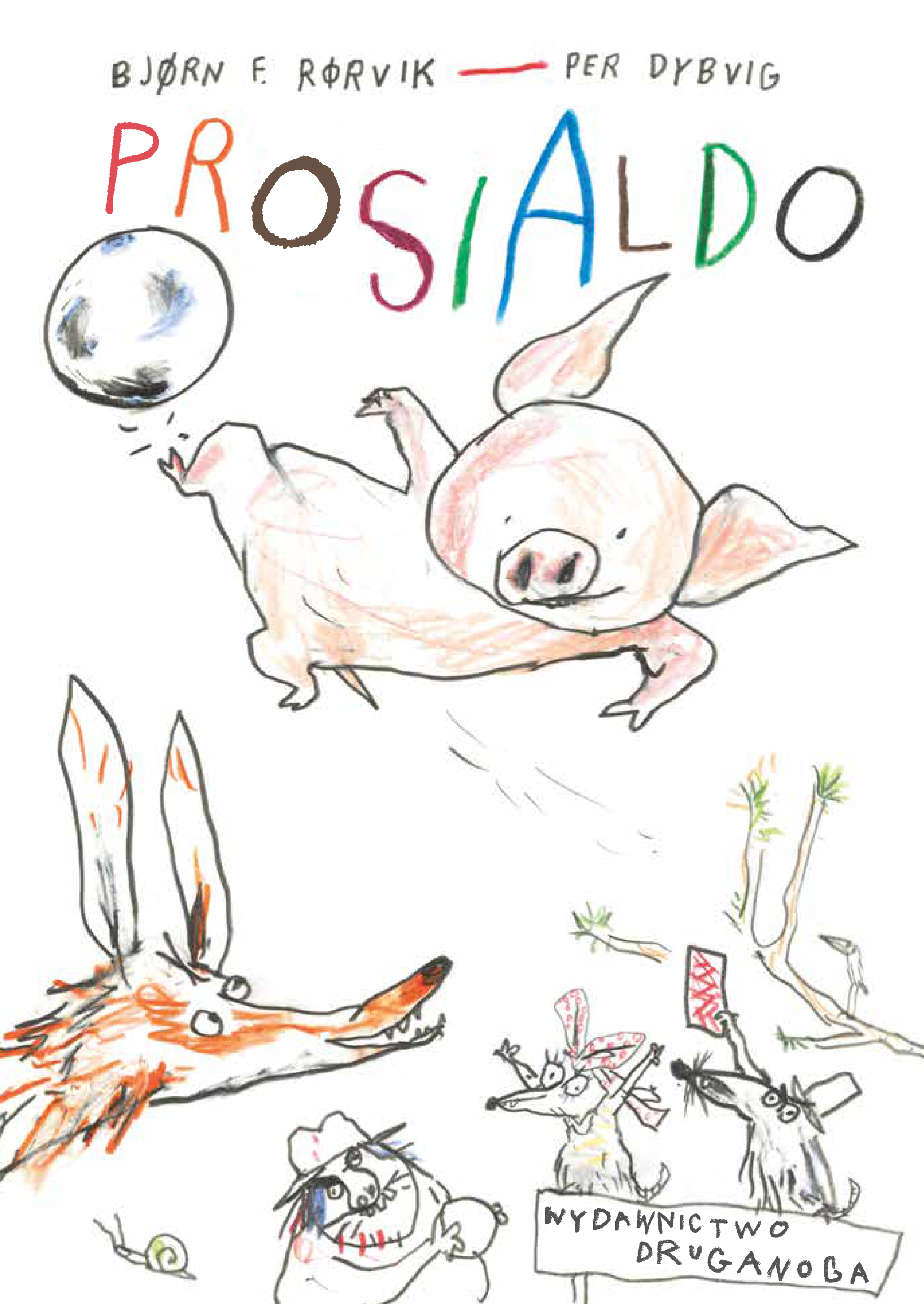 Prosialdo Lisek i Prosiaczek z niezakręconym o