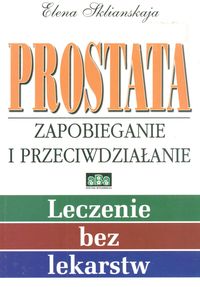 Prostata - zapobieganie i przeciwdziałanie