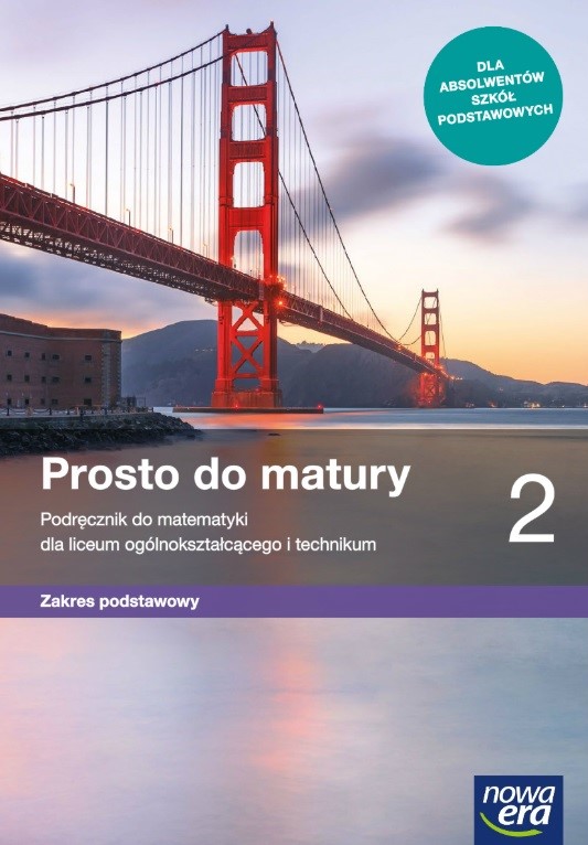 Prosto do matury 2 Matematyka Podręcznik Zakres podstawowy