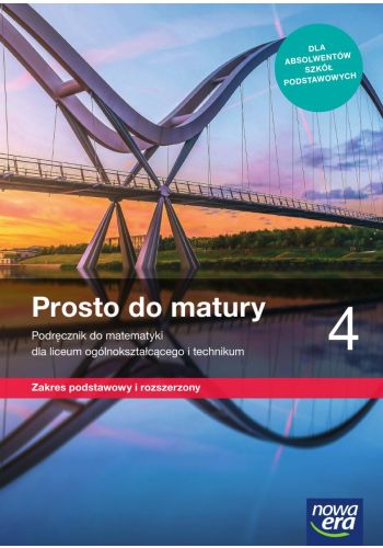Prosto do matury 4 Podręcznik do matematyki Zakres podstawowy i rozszerzony