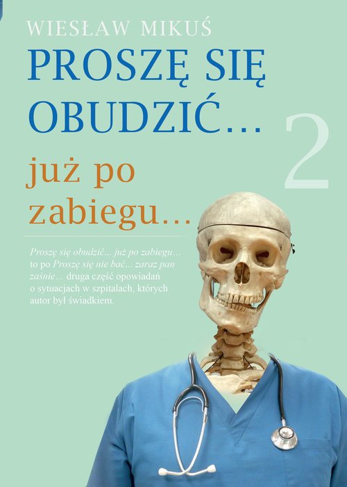 Proszę się obudzić  już po zabiegu Część 2