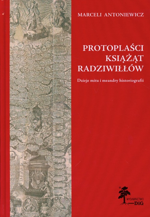 Protoplaści książąt Radziwiłłów. Dzieje mitu i meandry historiografii