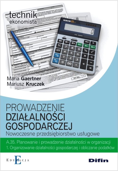 Branża ekonomia i rachunkowość. Technik ekonomista. Prowadzenie działalności gospodarczej. Nowoczesne przedsiębiorstwo usługowe. Nauczanie zawodowe - szkoła ponadgimnazjalna