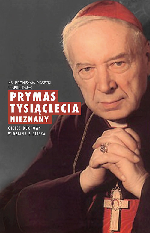 Prymas Tysiąclecia nieznany