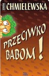 Przeciwko babom!