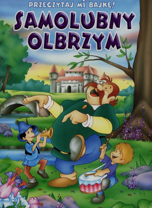 Przeczytaj mi bajkę Samolubny olbrzym