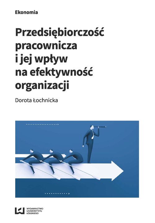 Przedsiębiorczość pracownicza i jej wpływ na efektywność organizacji