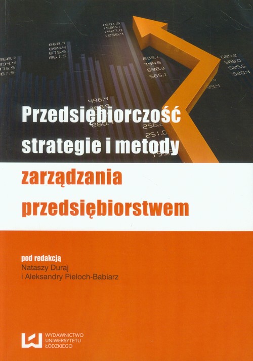 Przedsiębiorczość, strategie i metody zarządzania przedsiębiorstwem