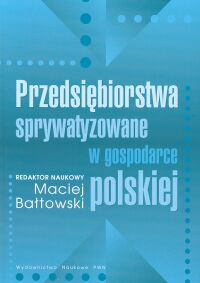 Przedsiębiorstwa sprywatyzowane w gospodarce polskiej