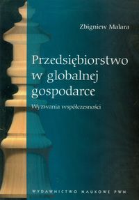 Przedsiębiorstwo w globalnej gospodarce.  Wyzwania współczesności