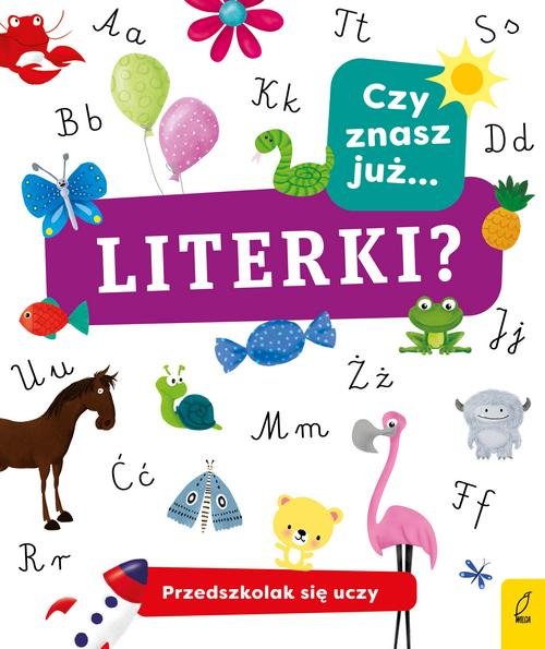 Przedszkolak się uczy Czy znasz już literki?