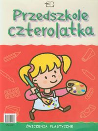 Przedszkole czterolatka Karty pracy Ćwiczenia plastyczne