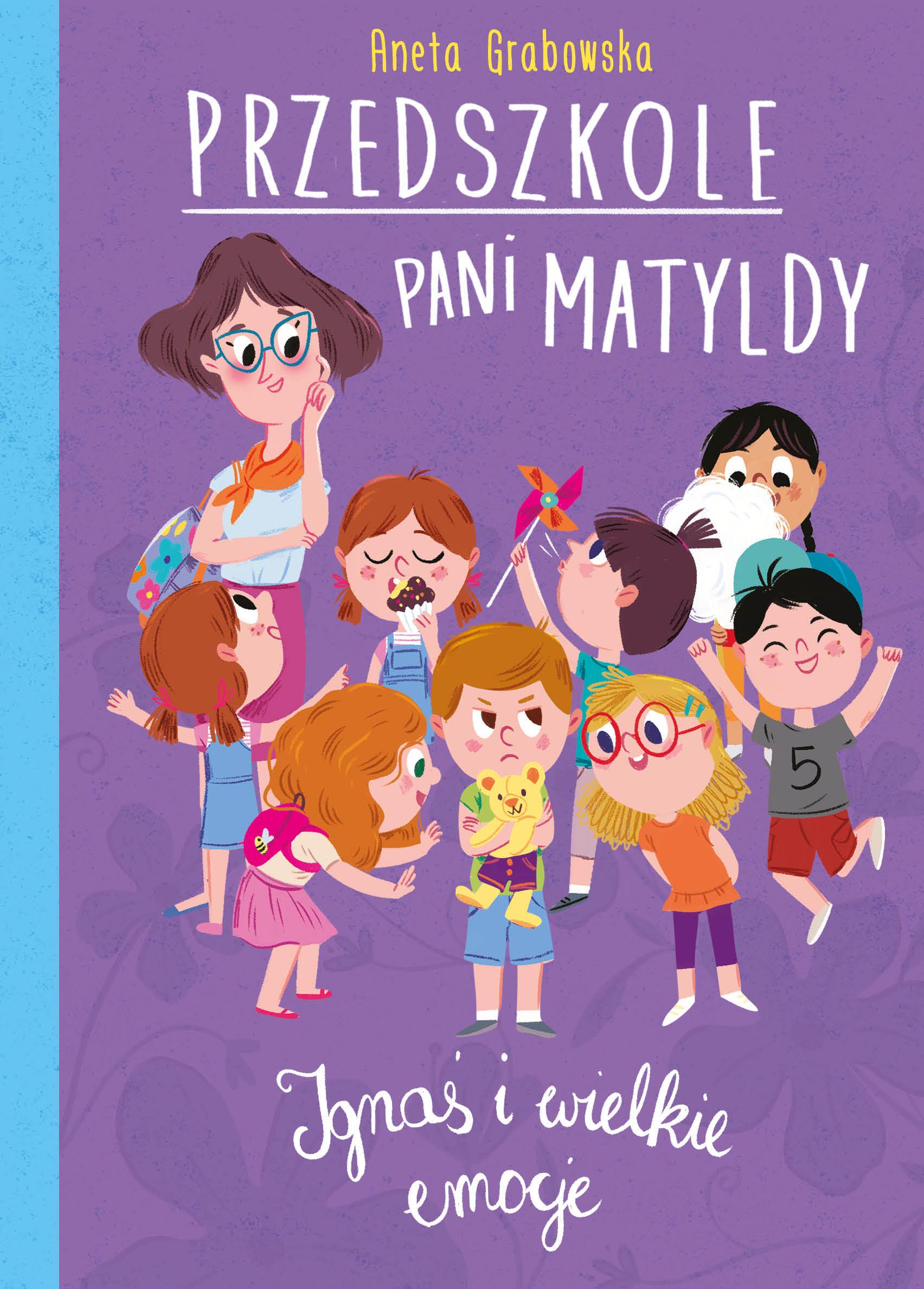 Przedszkole pani Matyldy Ignaś i wielkie emocje