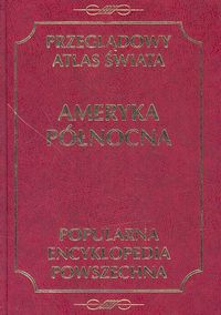 Przeglądowy Atlas Świata Ameryka Północna