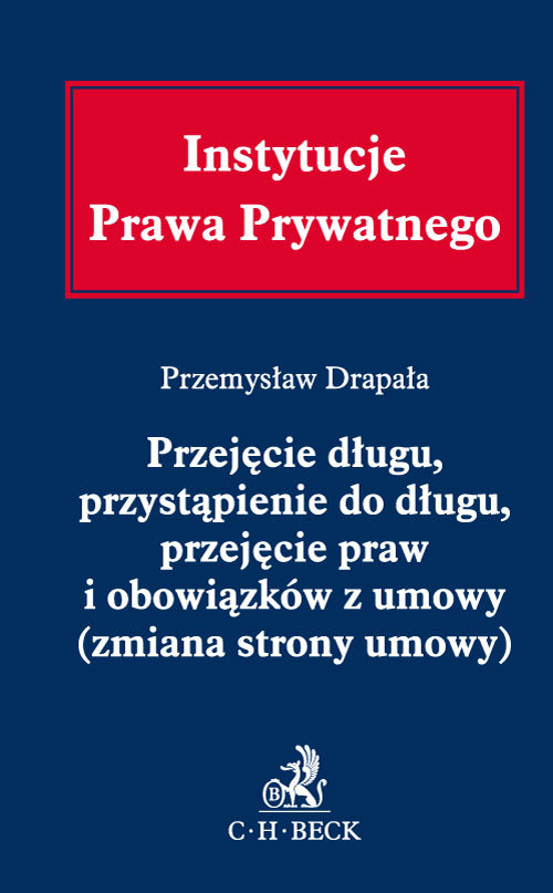 Przejęcie długu, przejęcie praw i obowiązków z umowy (zmiana strony umowy)