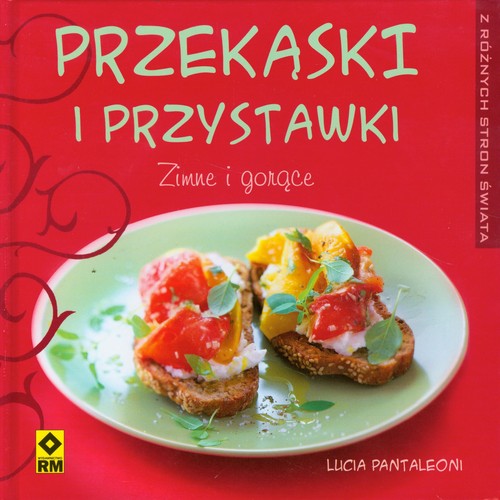 Przekąski i przystawki - zimne i gorące