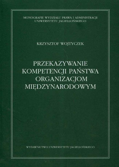 Przekazywanie kompetencji państwa organizacjom międzynarodowym