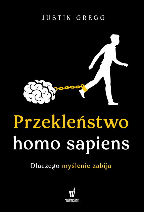 Przekleństwo homo sapiens.