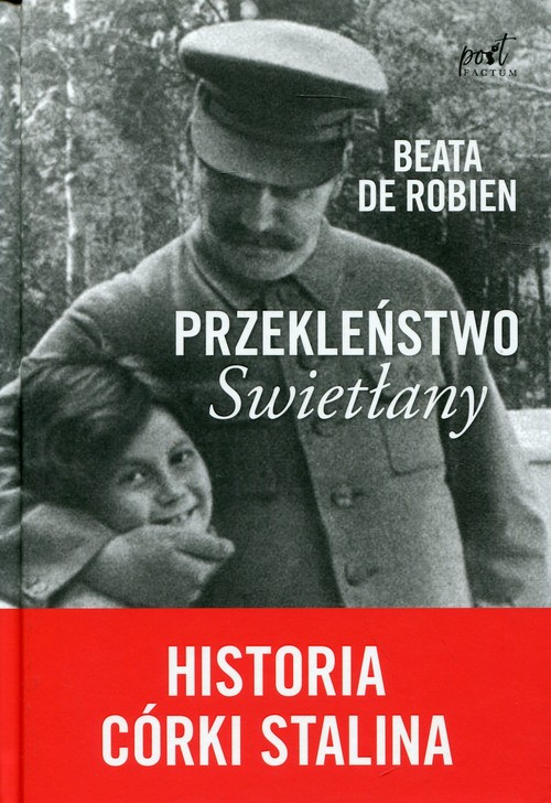 Przekleństwo Swietłany Historia córki Stalina