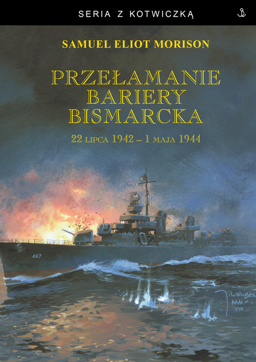 Przełamanie bariery Bismarcka. 22 lipca 1942 - 1 maja 1944