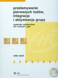 Przełamywanie pierwszych lodów, integracja i aktywizacja grupy + CD