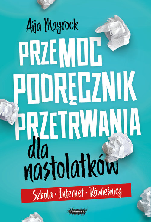 Przemoc Podręcznik przetrwania dla nastolatków