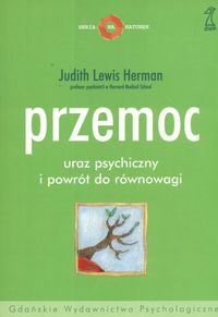 Przemoc uraz psychiczny i powrót do równowagi