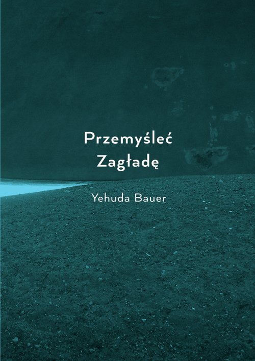Przemyśleć Zagładę