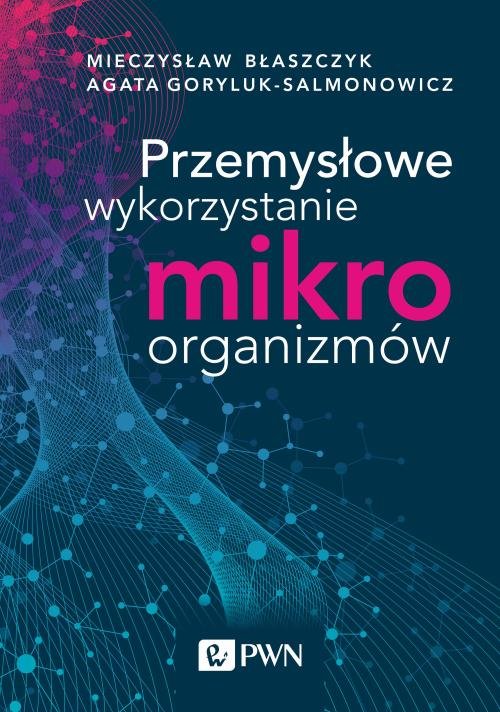 Przemysłowe wykorzystanie mikroorganizmów