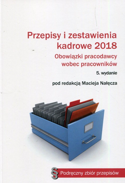 Przepisy i zestawienia kadrowe 2018 Obowiązki pracodawcy wobec pracowników