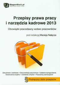 Przepisy prawa pracy i narzędzia kadrowe 2013