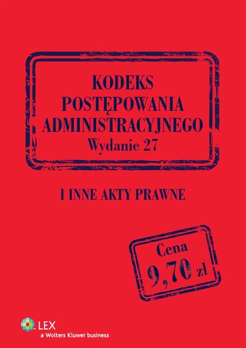 Przepisy w dobrej cenie. Kodeks postępowania administracyjnego i inne akty prawne