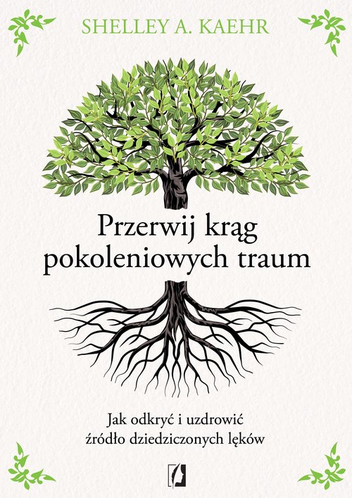 Przerwij krąg pokoleniowych traum