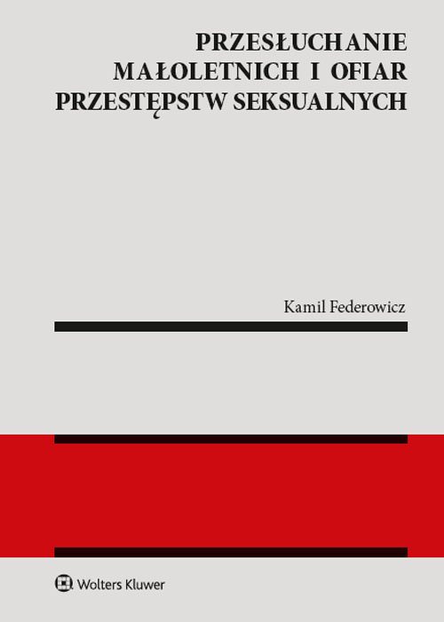 Przesłuchanie małoletnich i ofiar przestępstw seksualnych