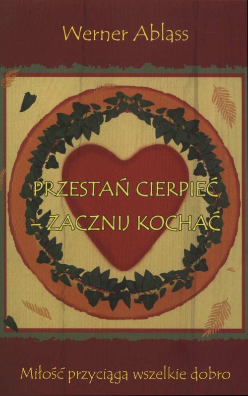 Przestań cierpieć, zacznij kochać