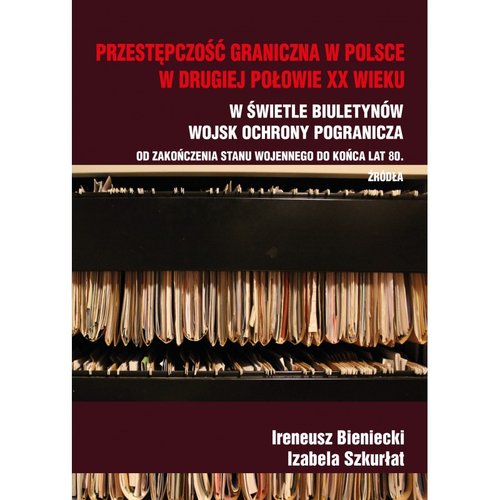 Przestępczość graniczna w Polsce w drugiej połowie XX wieku
