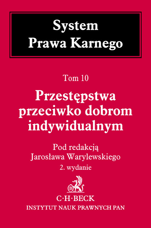 Przestępstwa przeciwko dobrom indywidualnym Tom 10