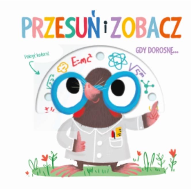 Przesuń i zobacz. Gdy dorosnę