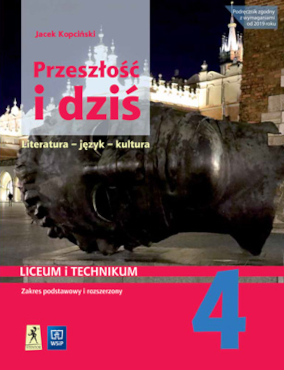 Przeszłość i dziś Język polski  Podręcznik 4 Zakres podstawowy i rozszerzony