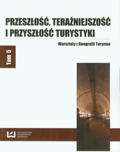 Przeszłość, teraźniejszość i przyszłość turystyki