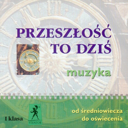 Przeszłość to dziś 1. Płyta CD -  Od średniowiecza do oświecenia
