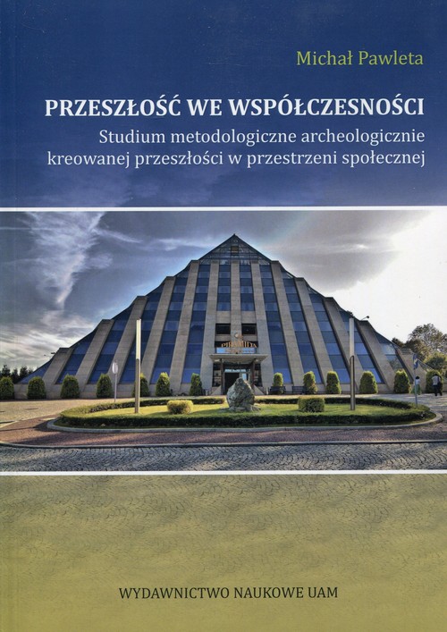 Przeszłość we współczesności