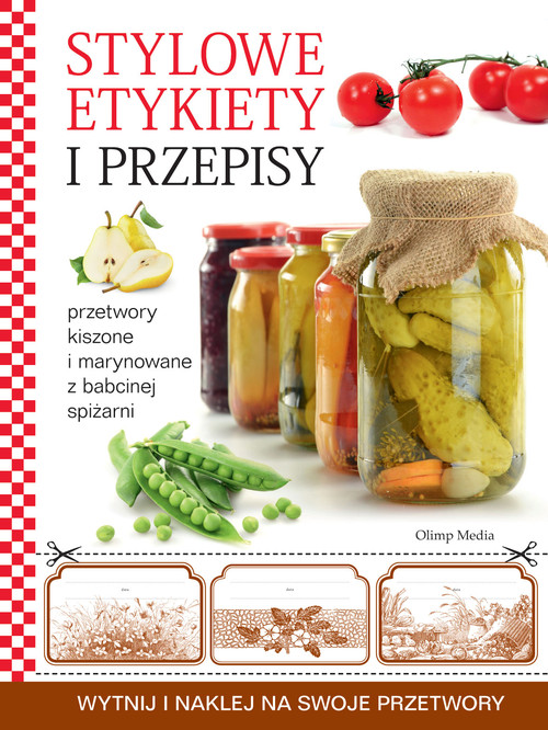 Przetwory kiszone i marynowane z babcinej spiżarni