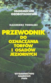 Przewodnik do oznaczania torfów i osadów jeziornych