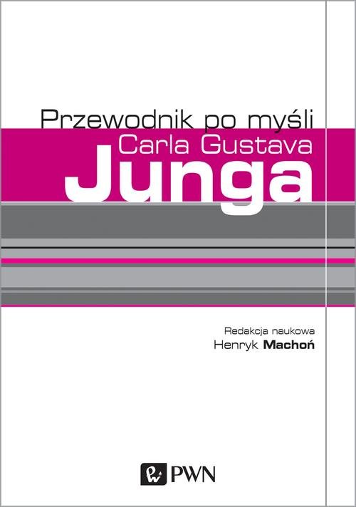 Przewodnik po myśli Carla Gustava Junga