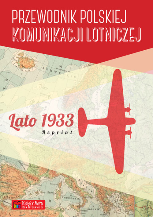 Przewodnik polskiej komunikacji lotniczej. Lato 1933. Reprint