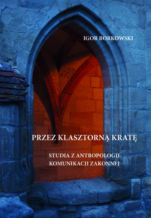 Przez klasztorną kratę