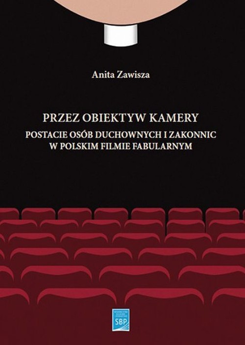 Przez obiektyw kamery postacie osób duchownych i zakonnic w polskim filmie fabularnym