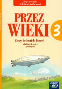 Przez wieki 3 Zeszyt ćwiczeń do historii