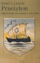 Przeżyłem Saga Świętego Jura spisana w roku 1946